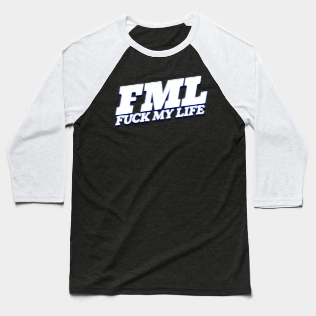 FML //// Retro Typography Design Baseball T-Shirt by DankFutura